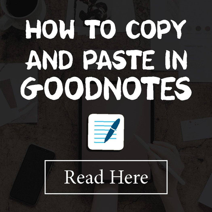 GoodNotes How To Copy and Paste Text, Photo, Notes ipadplanner.com