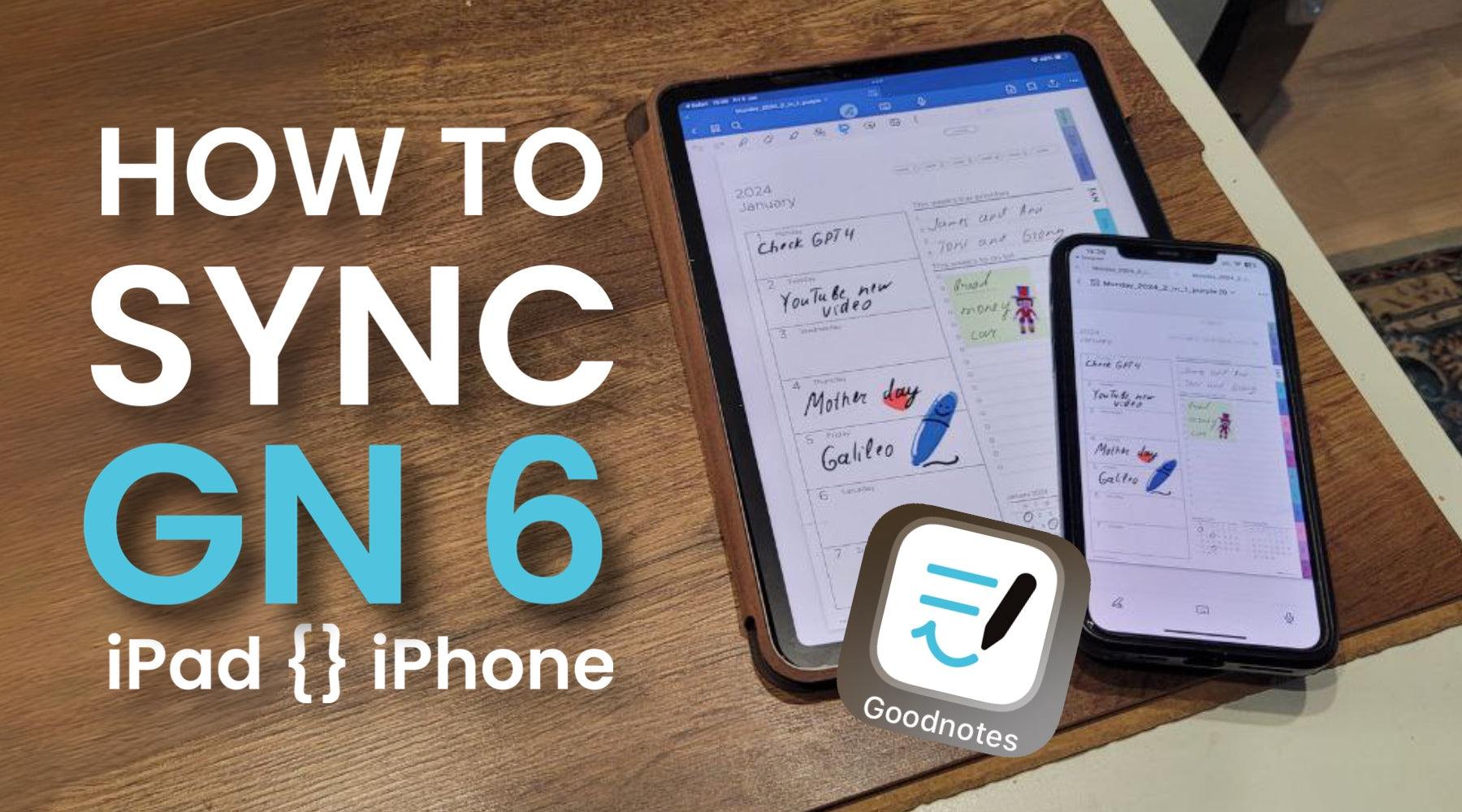 How to sync goodnotes between ipad and iphone