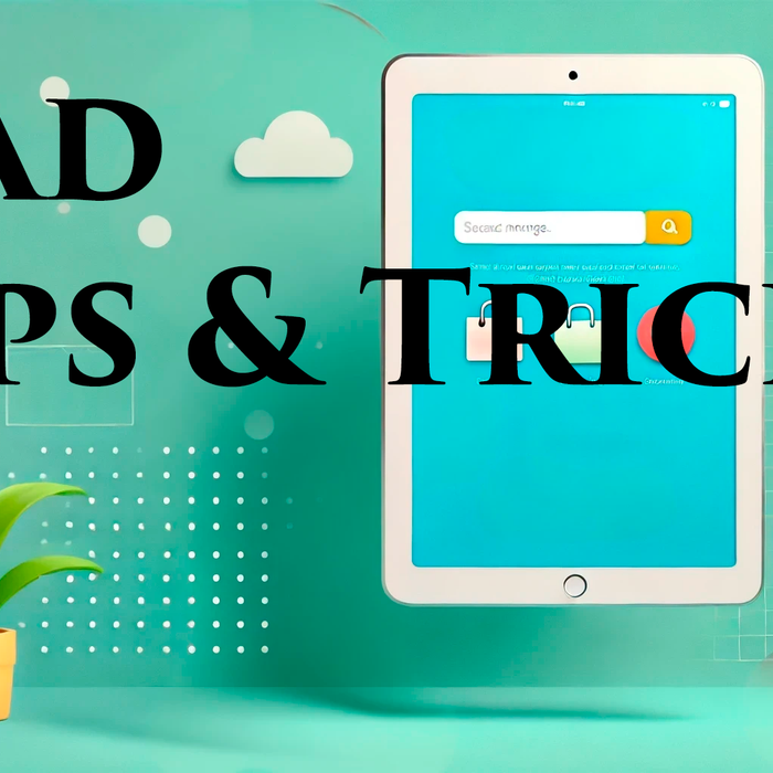 iPad Tips and Tricks