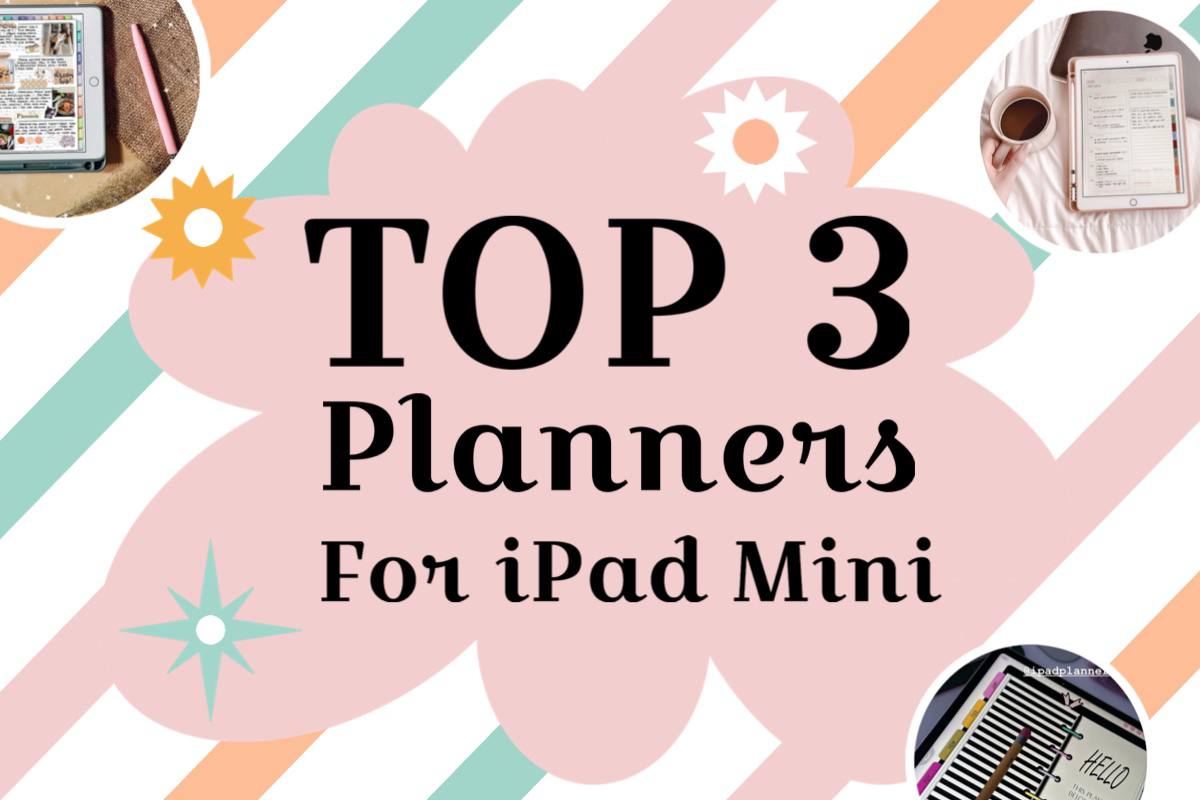 Top 3 Digital Planners for iPad Mini apple tablet in 2024